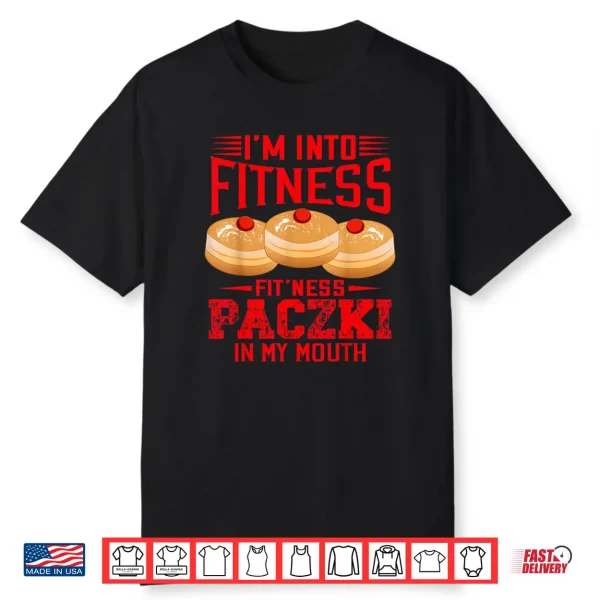 I’m Into Fitness Funny Paczki Day Donuts Polish Pride Shirt