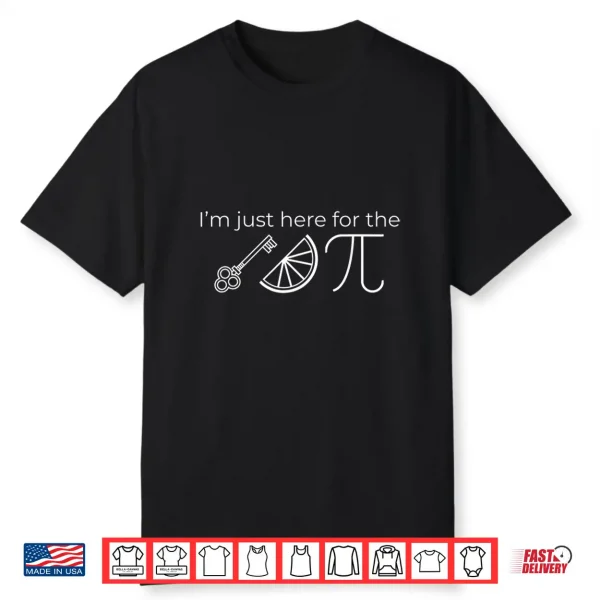 I’M Just Here For The Key Lime Pie Funny Thanksgiving Pi Day Shirt