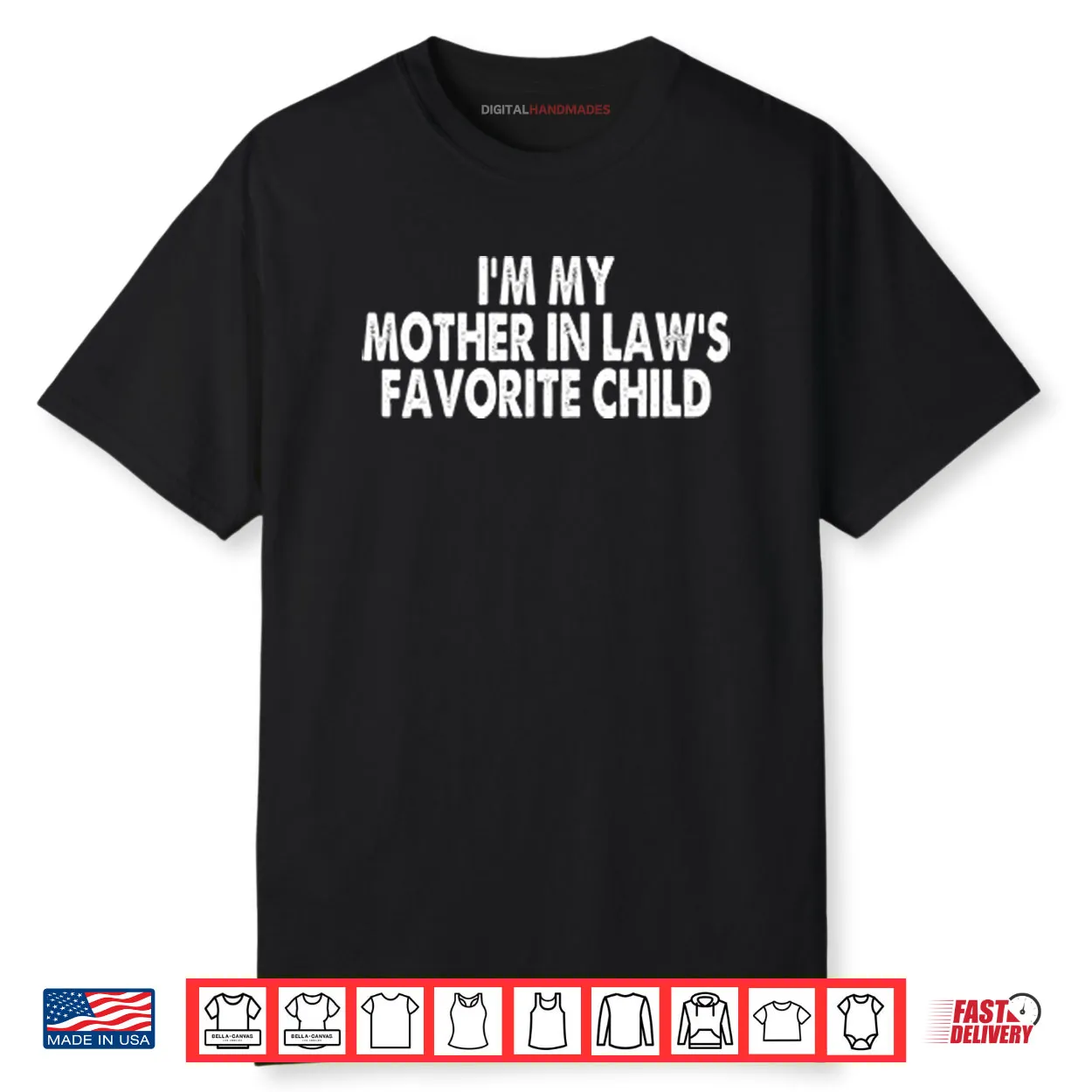 I’m My Mother In Law’s Favorite Child Shirt I’m My Mother In Law’s Favorite Child Shirt