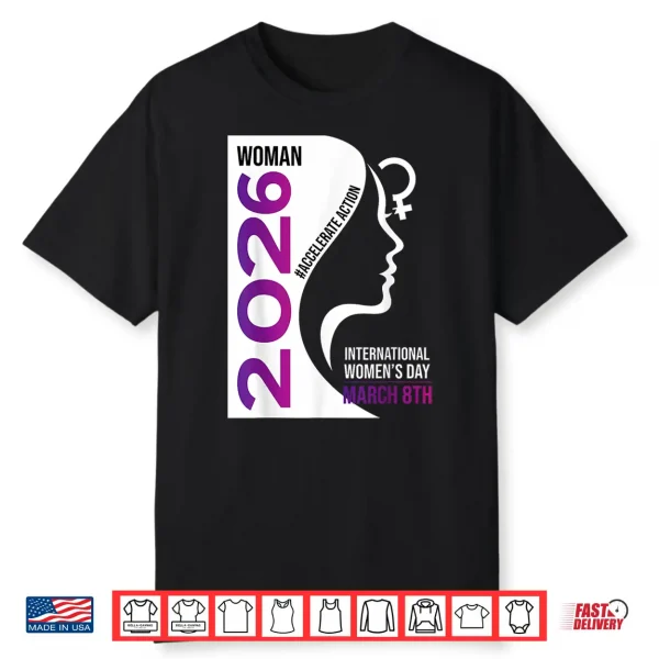 International Women’S Day 2026 8 March Accelerate Action Shirt
