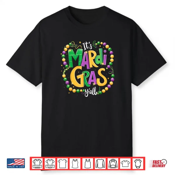 It’s Mardi Gras Yall Mardi Gras Carnival Party New Orleans Shirt