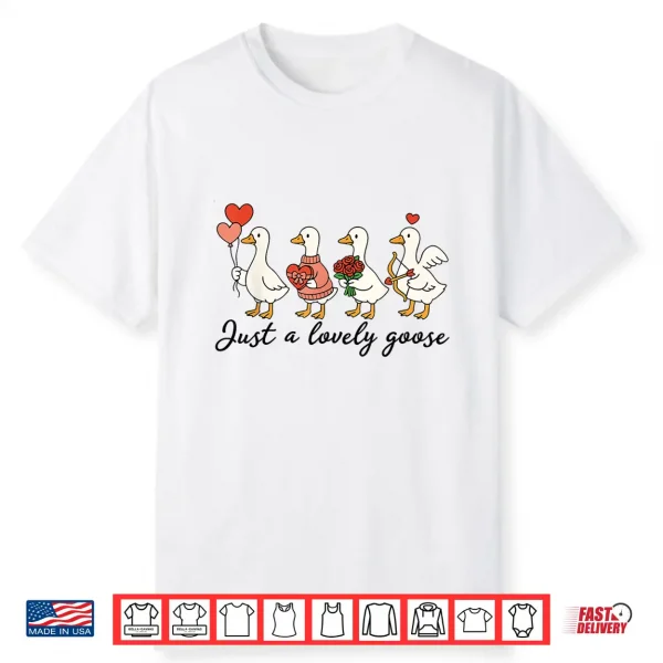 Just A Lovely Goose Cute Pink Silly Goose Valentine’s Day Shirt