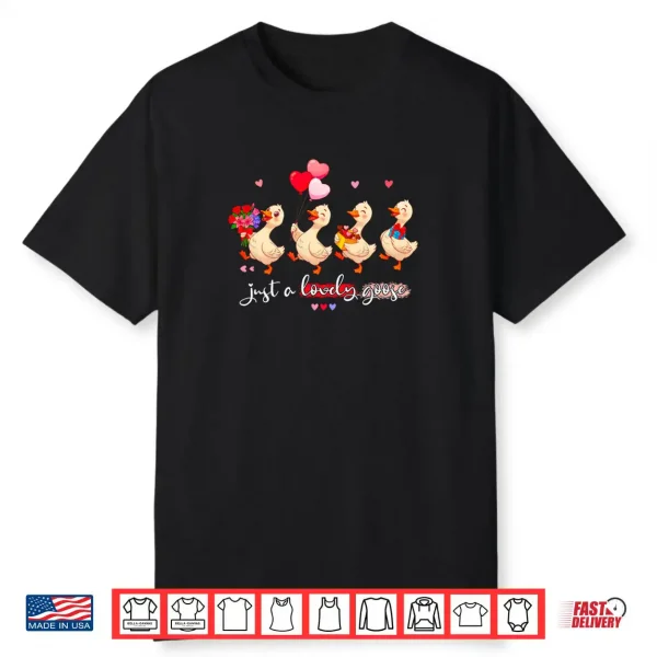 Just A Lovely Goose Cute Silly Animal Squad Valentine’s Day Shirt