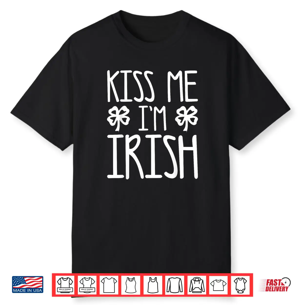 Kiss Me I’m Irish Shirt Saint Patrick’s Day Shirt Shirt Kiss Me I’m Irish Shirt Saint Patrick’s Day Shirt Shirt