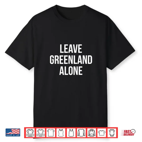 Leave Greenland Alone Shirt