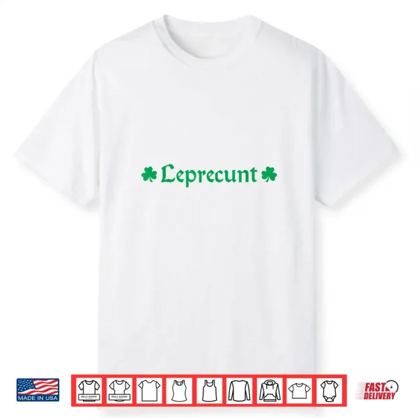 Leprecunt Funny St. Patrick’S Day Women’S Irish Shamrock Shirt