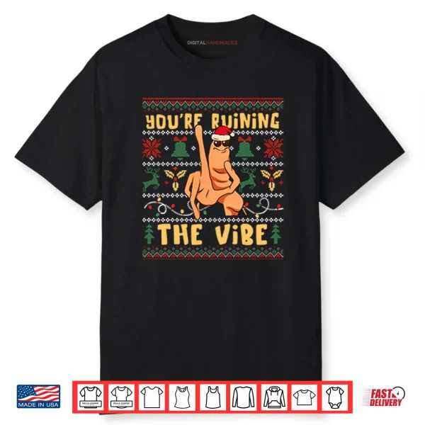 Marcus The Worm You’re Ruining The Vibe Christmas Shirt