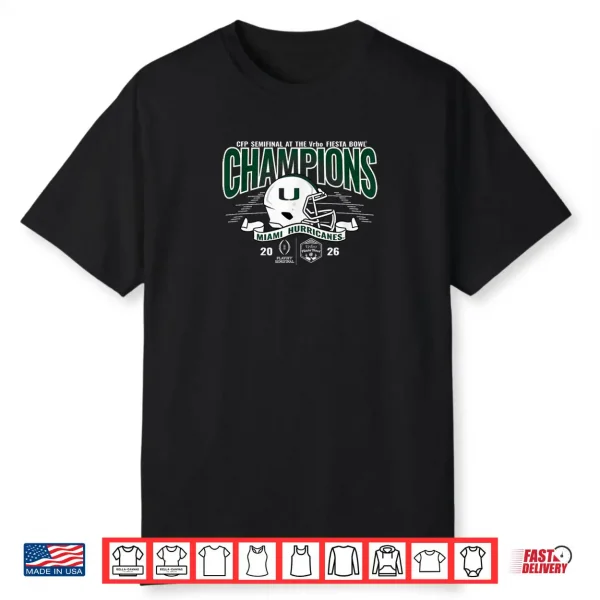 Miami Hurricanes Fiesta Bowl Champs 2026 CFP Semifinal Shirt