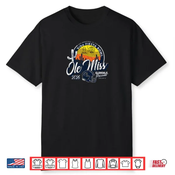Mississippi Ole Miss Rebels Fiesta Bowl 2026 CFP Semifinal Shirt