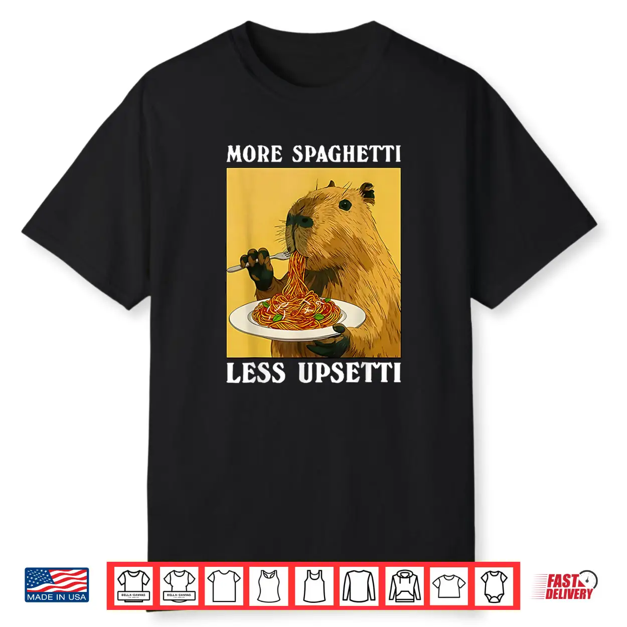 More Spaghetti Less Upsetti Capybara Eating Pasta Shirt More Spaghetti Less Upsetti Capybara Eating Pasta Shirt