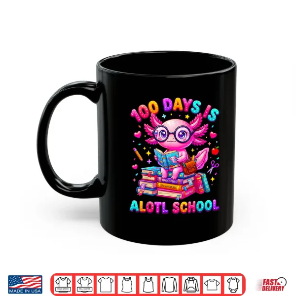Mug 100 Days is Alotl School Axolotl Girls 100 Days of School Shirt
