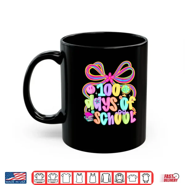 Mug 100th Day of School 100 Days Teacher Coquette Bow Girl Women Shirt