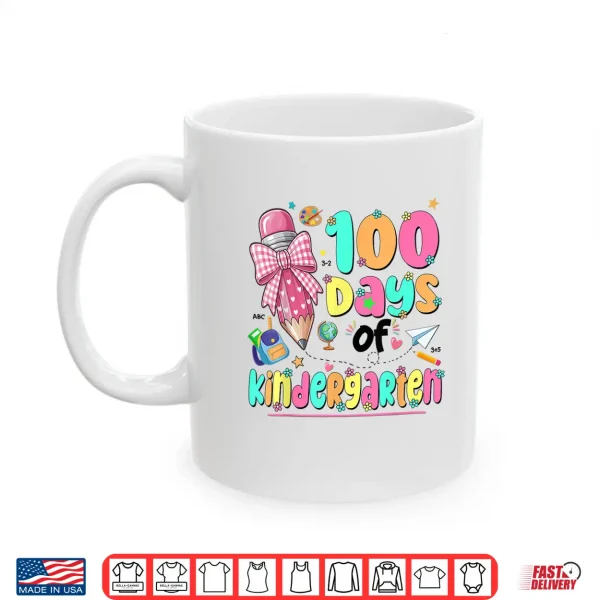 Mug 100th Day of School Teacher 100 Days of Kindergarten Girls Shirt