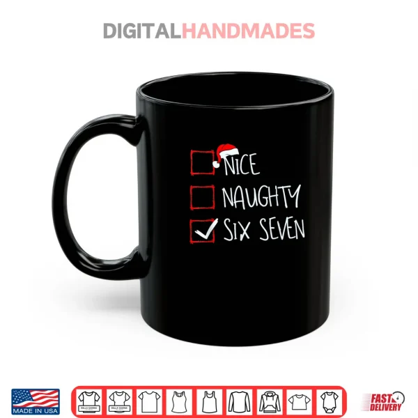 Mug 67 Meme Nice Naughty Six Seven Gen Alpha Funny Christmas Shirt