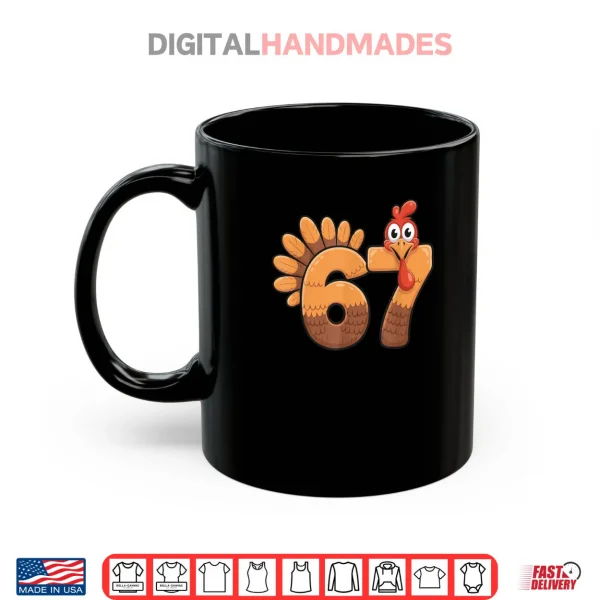 Mug 67 Thanksgiving Funny Turkey Number Costume Shirt