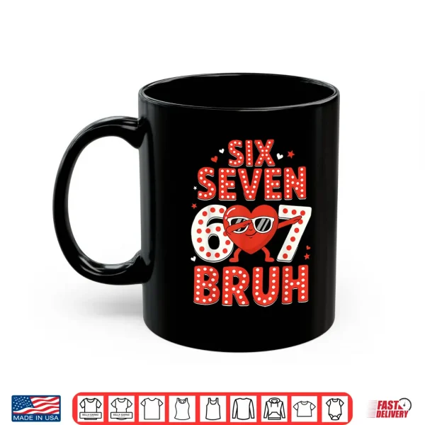 Mug 67 Valentines Day for Teens Boys Kids 67 Bruh Valentine Meme Shirt