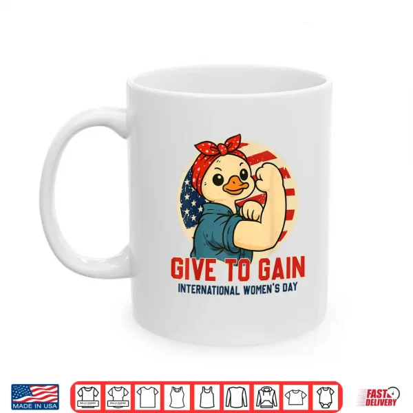 Mug 8 March International WomenS Day 2026 Give To Gain Shirt