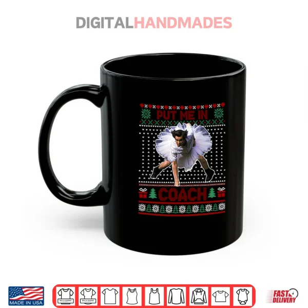 Mug Ace Ventura Jim Carrey Put Me In Coach Christmas Shirt