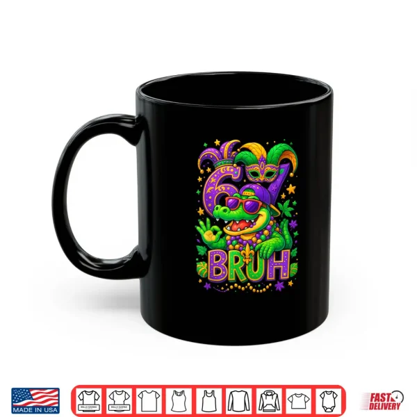Mug Alligator 6 7 Mardi Gras Bruh Six Seven Meme New Orleans Shirt