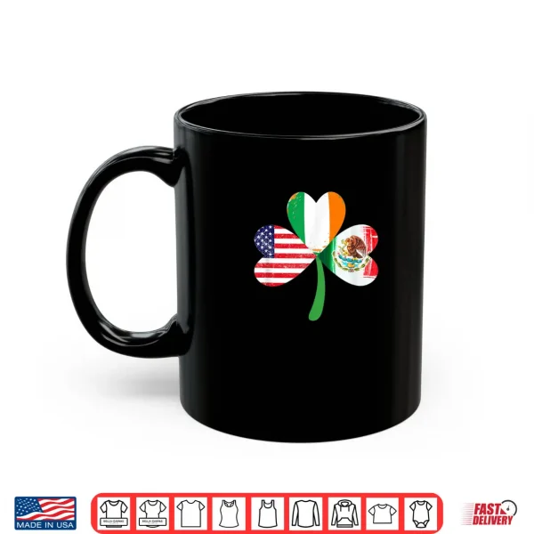 Mug American Ireland Mexican Lucky Leaf Irish St. Patricks Day Shirt