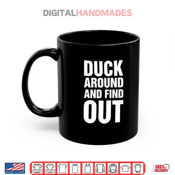 Mug Anaheim Ducks Duck Around And Find Out Shirt