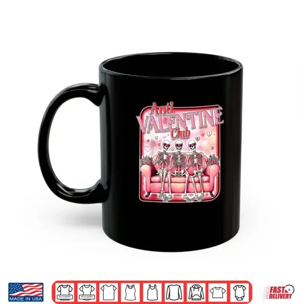 Mug Anti Valentine Club Skeleton Drinking Hearts Valentine Shirt