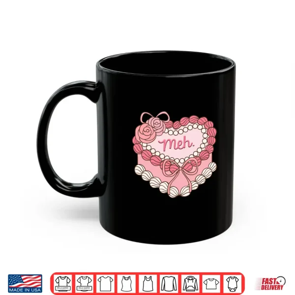 Mug Anti Valentines Day Coquette Heart Cake Galentines Day Meh Shirt