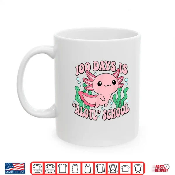 Mug Axolotl 100 Days of School Shirt Girls 100th Day of School Shirt