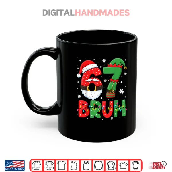 Mug Bruh 67 Six Seven 6 7 Meme Christmas Boys Santa Elf Shirt