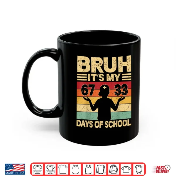 Mug Bruh Its My 67 33 Days of School Boys 100th Day 67 Meme Kids Shirt 2