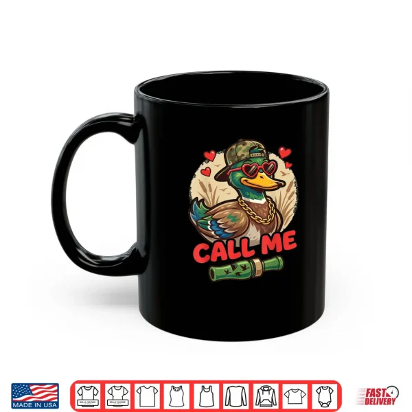 Mug Call Me Duck Hunting Retro Valentines Day Shirt