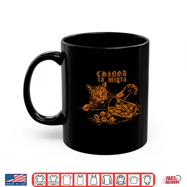 Mug Chinga La Migra Fuck ICE Cat Shirt