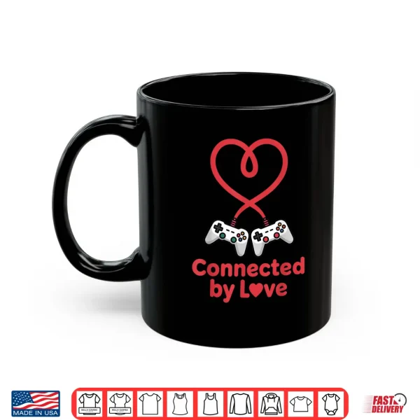 Mug Connected by Love Gamer Couple Valentine Matching Partners Shirt