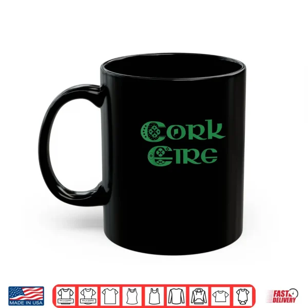 Mug Cork Eire Shirt County Cork Ireland