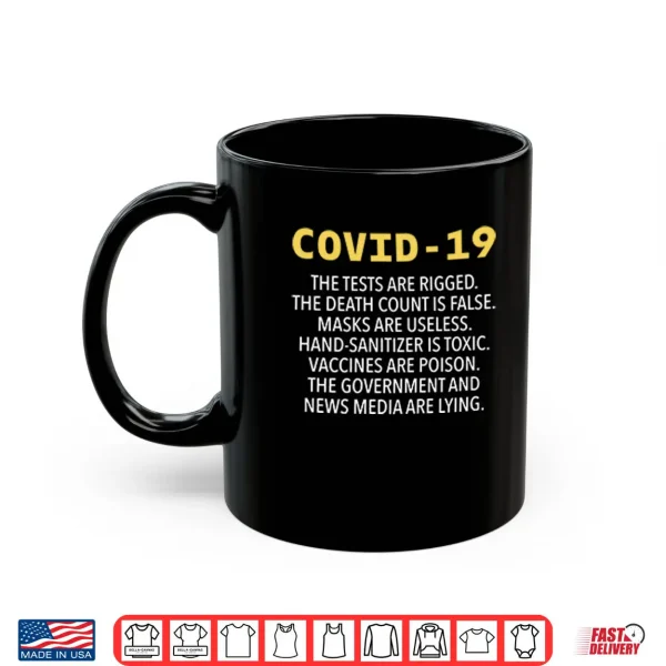 Mug Covid 19 The Tests Are Rigged The Death Count Is False Shirt