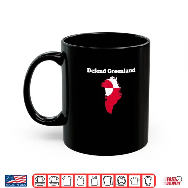 Mug Defend Greenland I Stand for Greenland Shirt