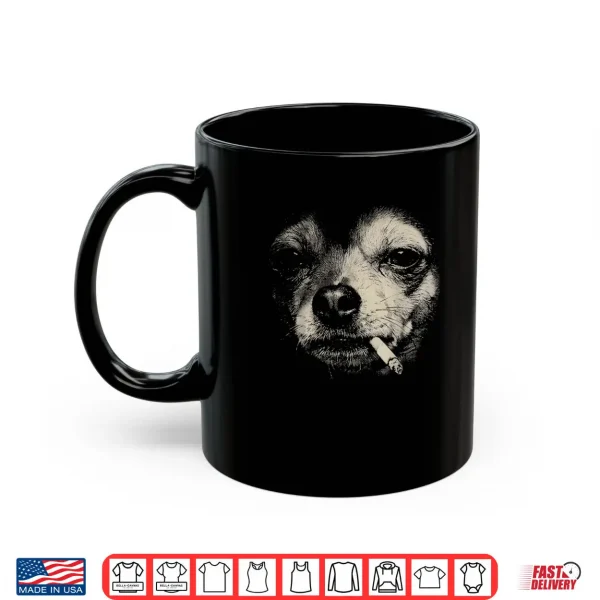 Mug Dog Smoking Cigarette Funny Chihuahua Meme Shirt