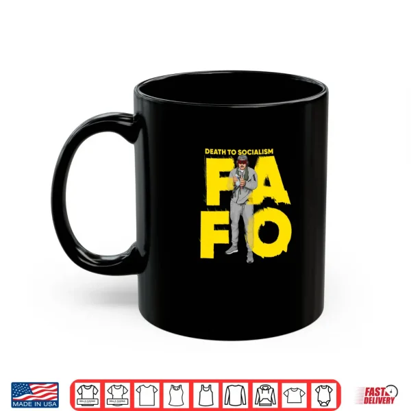 Mug FAFO Death to Socalism Shirt