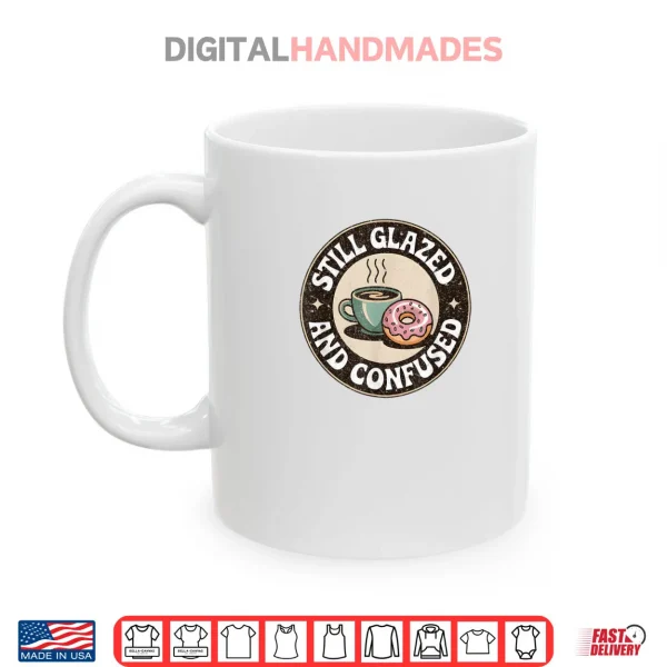 Mug Favorite Food Carbs Pink Doughnut Coffee Glazed and Confused Shirt