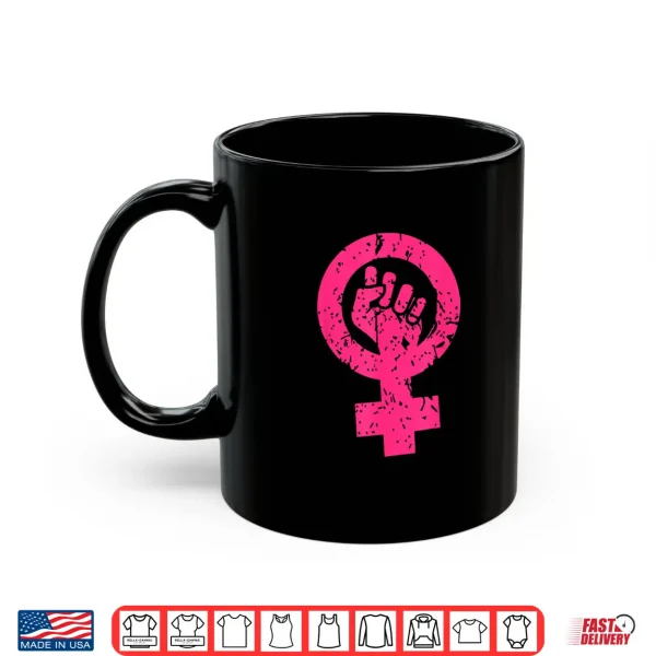 Mug Feminism Symbol International WomenS Day Feminist Month Shirt