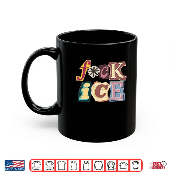 Fuck ICE Magazine Letters Shirt 3 Mug Fuck ICE Magazine Letters Shirt