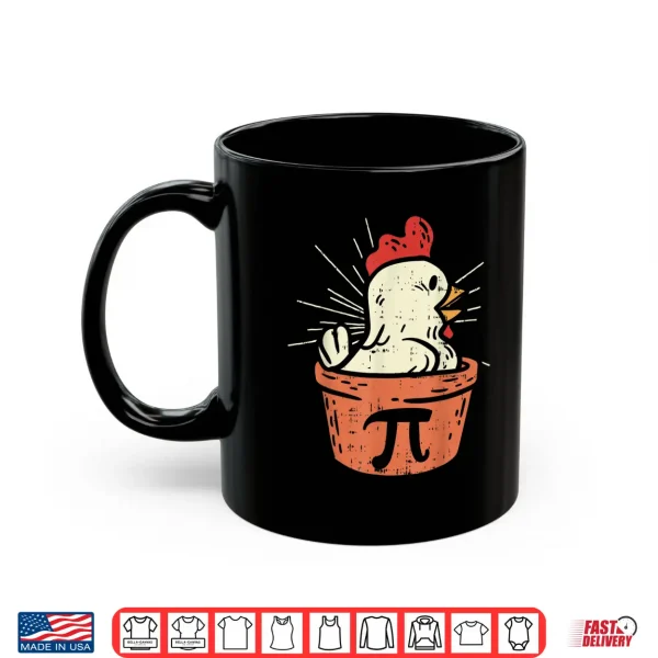 Mug Funny Chicken Pot Pi Shirt Day Pie Math Lover Geek Gift 3.14 Shirt
