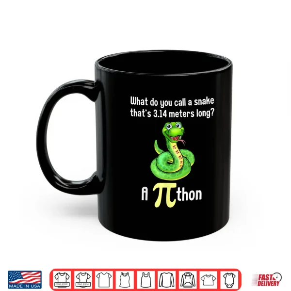 Mug Funny Pi day Puns Pithon Math Teacher Jokes Women Men Kids Shirt