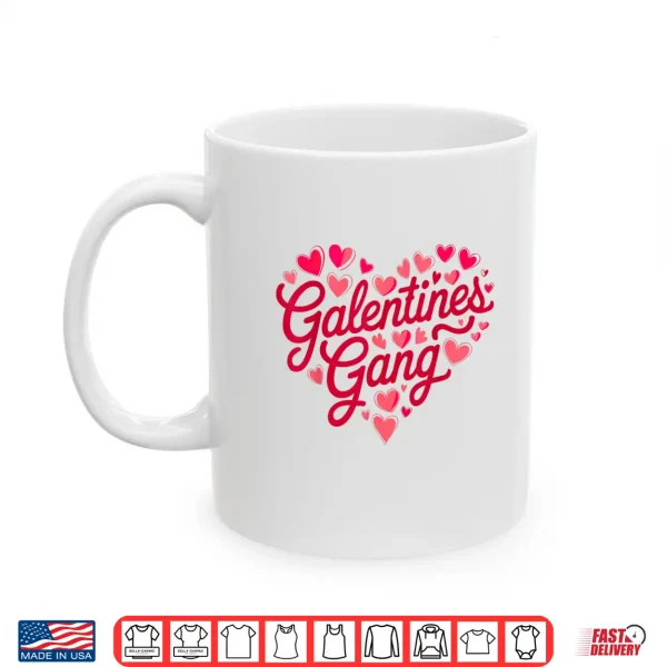 Mug Galentine Gang Matching Girls 2026 WomenS Galentine Day Shirt