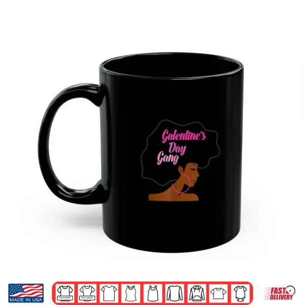 Mug Galentines Day Gang African American Woman Afro Shirt
