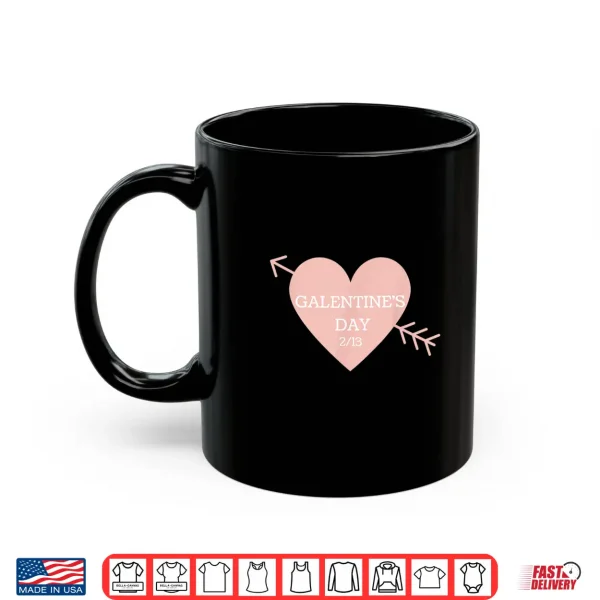 Mug Galentines Day Pink Heart w Arrow Friend Womens Day 2 13 Shirt