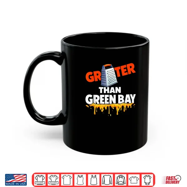 Mug Grater Than Green Bay Greater Cheese Grate Shirt 1