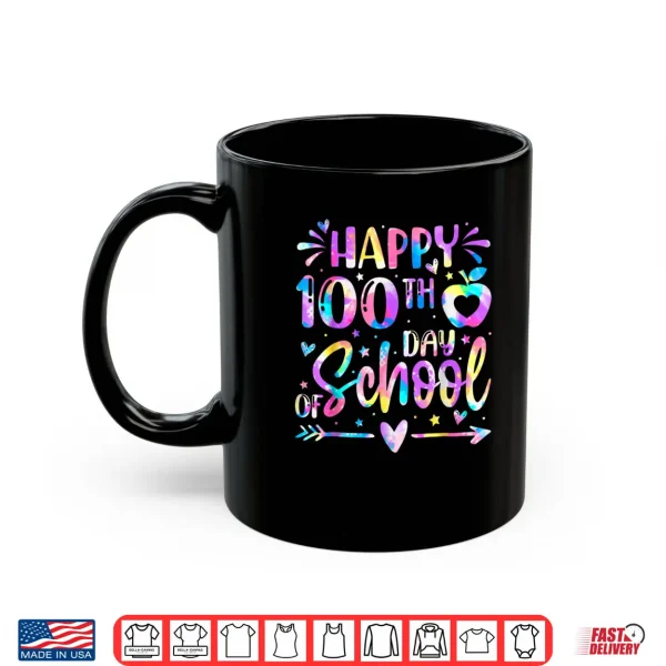 Mug Happy 100th Day of School Tie Dye Rainbow 100 Days Smarter Shirt