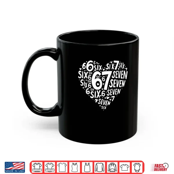 Heart Six Seven 67 Meme 6 7 Valentines Day Shirt 3 Mug Heart Six Seven 67 Meme 6 7 Valentines Day Shirt
