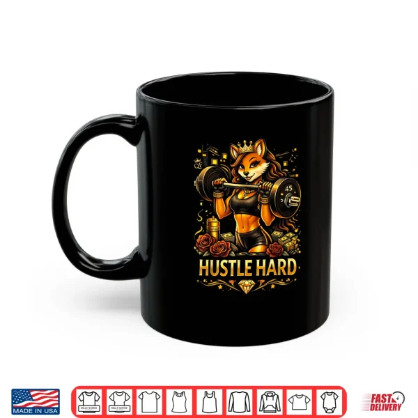 Hustle Hard Shirt 3 Mug Hustle Hard Shirt